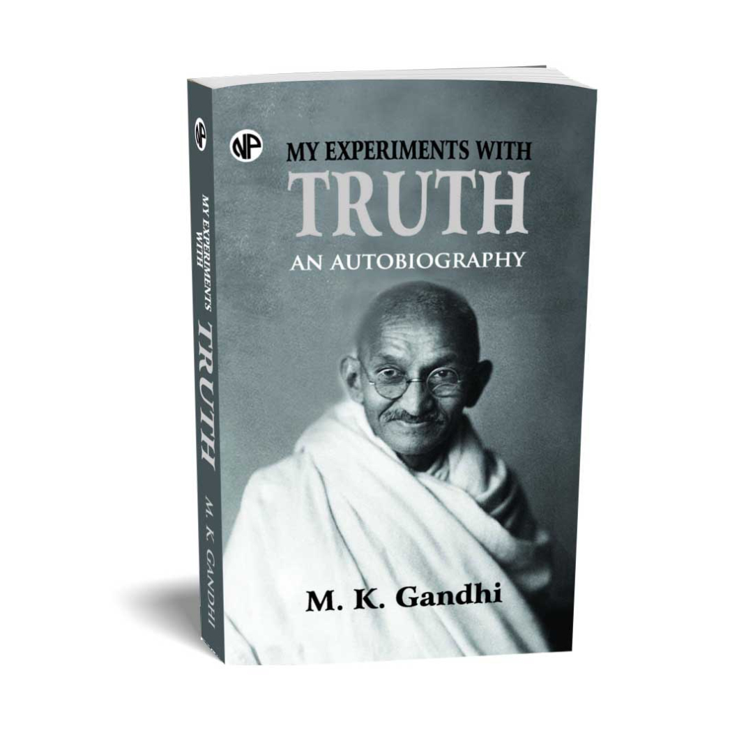 my-experiment-with-truth-an-autobiography-by-mohandas-karamchand-gandhi