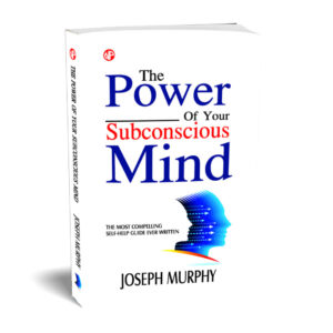 The Power of Your Subconscious Mind, by Joseph Murphy