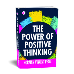 The Power of Positive Thinking, by Norman Vincent Peale